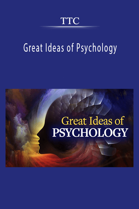 Great Ideas of Psychology – TTC