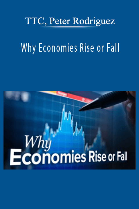 Why Economies Rise or Fall – TTC