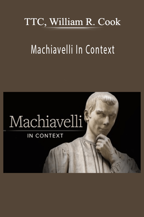 Machiavelli In Context – TTC