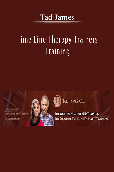 Time Line Therapy Trainers Training – Tad James