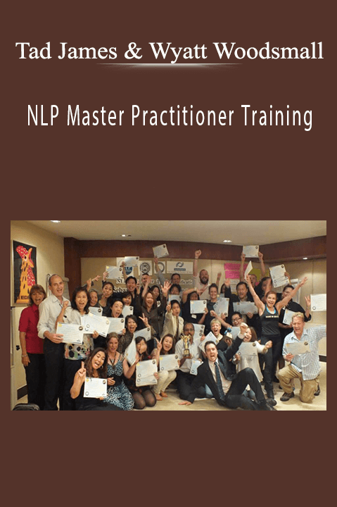 NLP Master Practitioner Training – Tad James & Wyatt Woodsmall