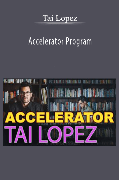 Accelerator Program – Tai Lopez