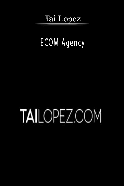 ECOM Agency – Tai Lopez