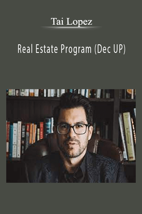 Real Estate Program (Dec UP) – Tai Lopez