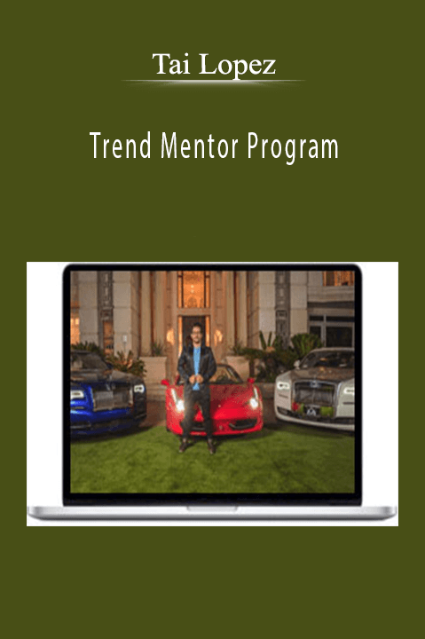 Trend Mentor Program – Tai Lopez