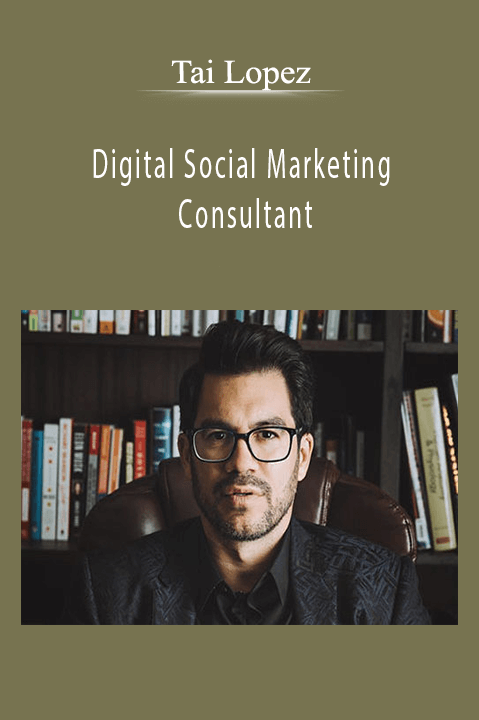 Digital Social Marketing Consultant – Tai Lopez