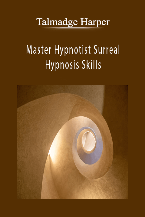 Master Hypnotist Surreal Hypnosis Skills – Talmadge Harper