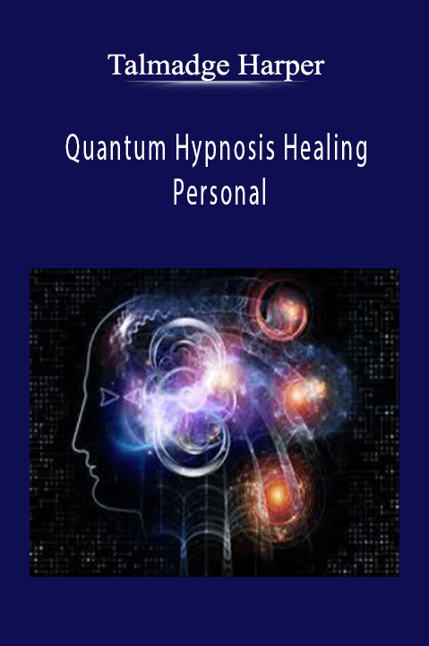 Quantum Hypnosis Healing Personal – Talmadge Harper