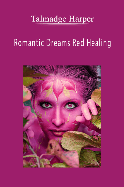 Romantic Dreams Red Healing – Talmadge Harper