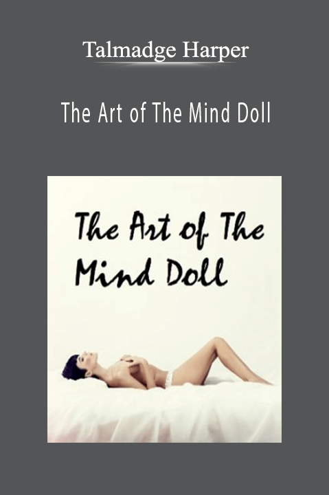 The Art of The Mind Doll – Talmadge Harper