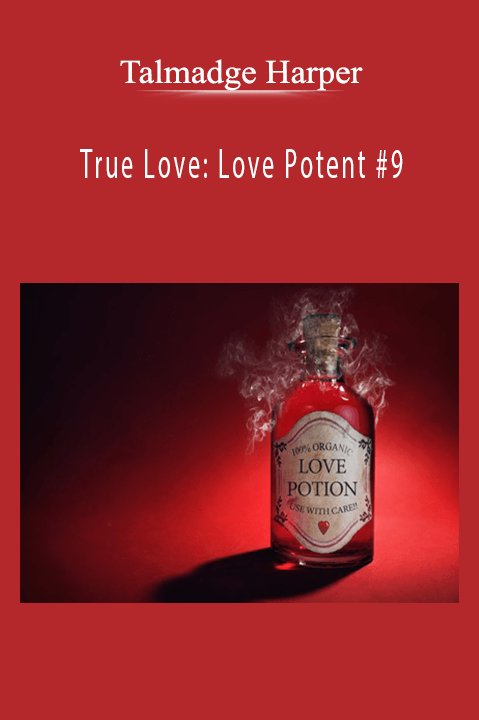 True Love: Love Potent #9 – Talmadge Harper