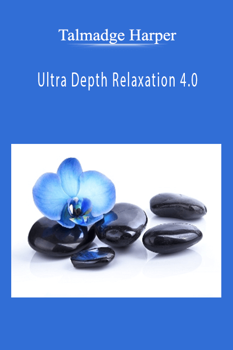 Ultra Depth Relaxation 4.0 – Talmadge Harper