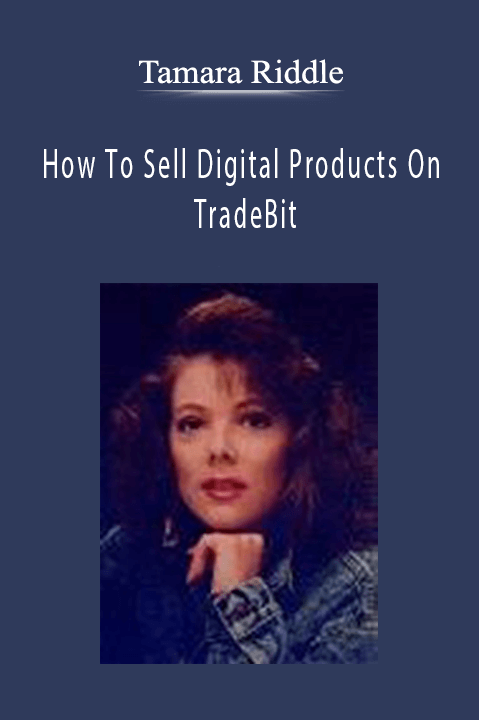 How To Sell Digital Products On TradeBit – Tamara Riddle