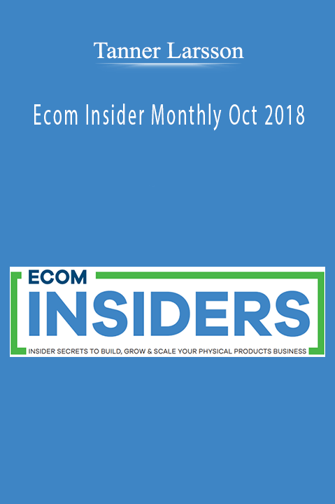 Ecom Insider Monthly Oct 2018 – Tanner Larsson