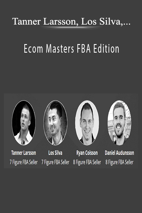 Ecom Masters FBA Edition – Tanner Larsson