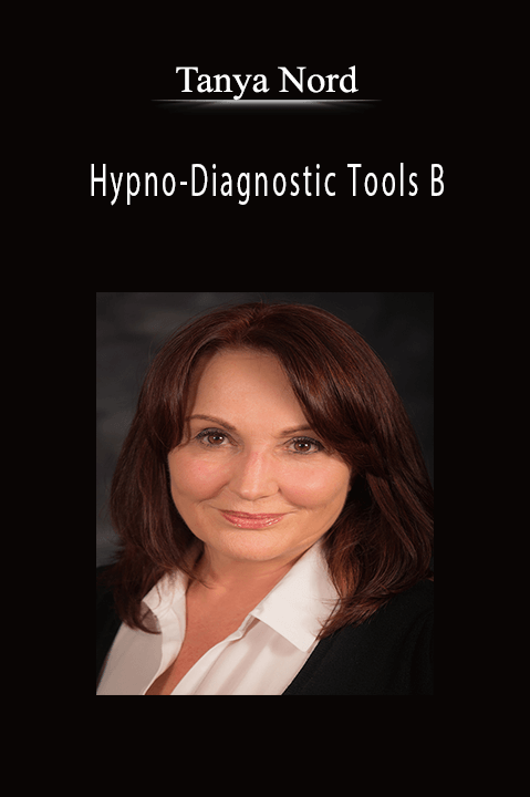 Hypno–Diagnostic Tools B – Tanya Nord