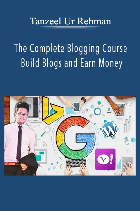 The Complete Blogging Course Build Blogs and Earn Money – Tanzeel Ur Rehman