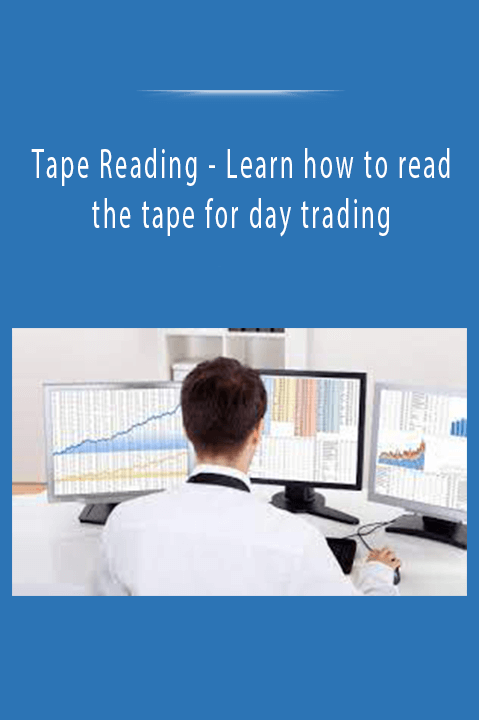 Learn how to read the tape for day trading – Tape Reading