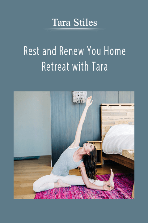 Rest and Renew You Home Retreat with Tara – Tara Stiles