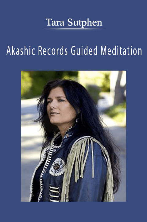 Akashic Records Guided Meditation – Tara Sutphen