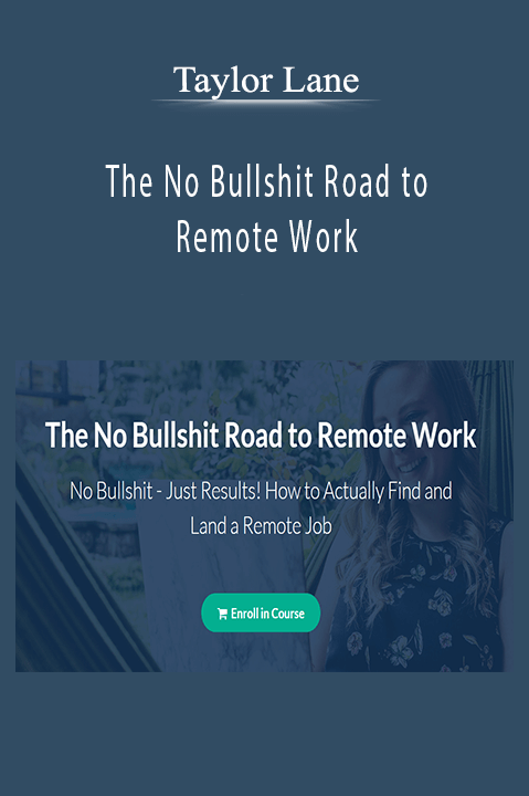 The No Bullshit Road to Remote Work – Taylor Lane