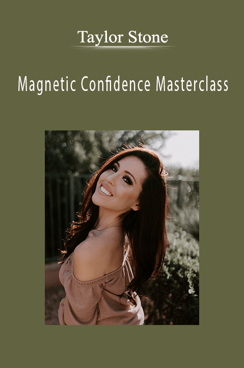 Magnetic Confidence Masterclass – Taylor Stone