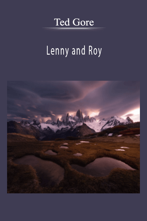 Lenny and Roy – Ted Gore