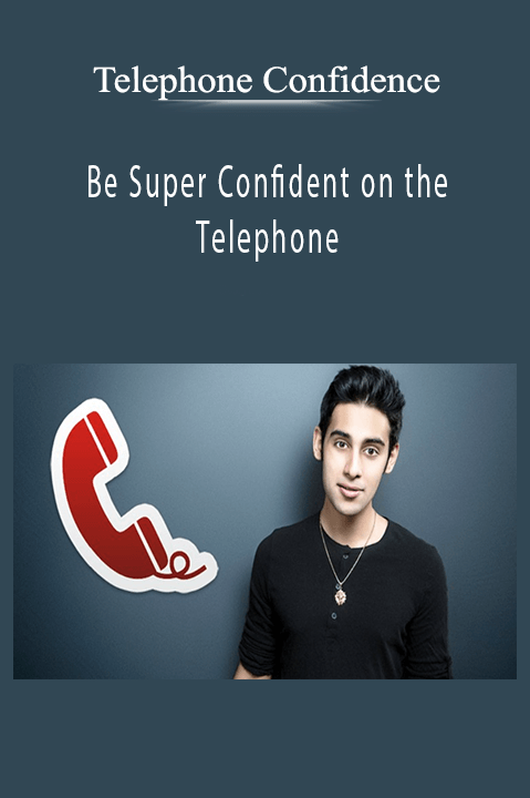 Be Super Confident on the Telephone – Telephone Confidence