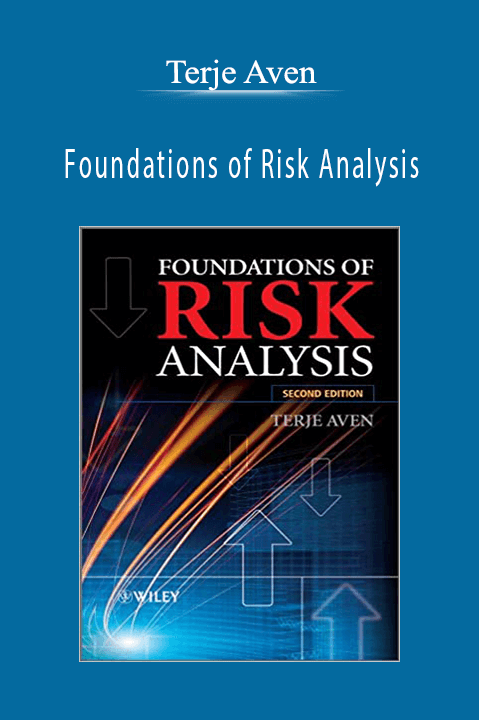 Foundations of Risk Analysis – Terje Aven