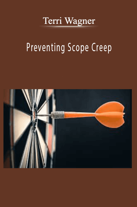 Preventing Scope Creep – Terri Wagner