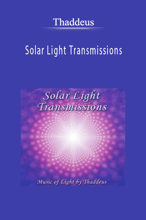 Solar Light Transmissions – Thaddeus