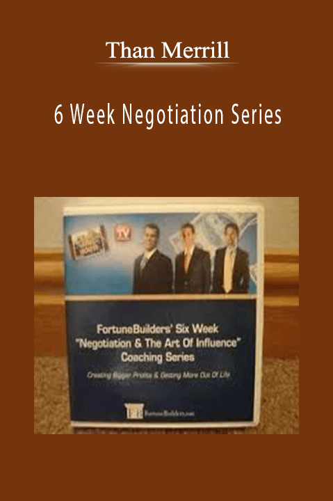 6 Week Negotiation Series – Than Merrill