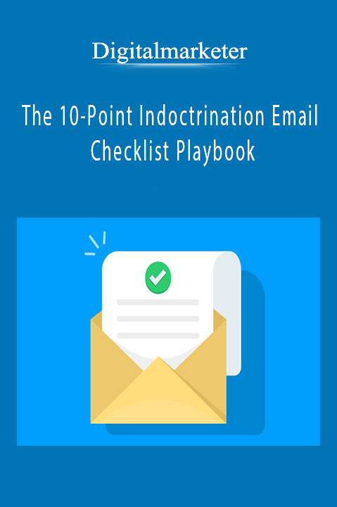 Digitalmarketer – The 10–Point Indoctrination Email Checklist Playbook