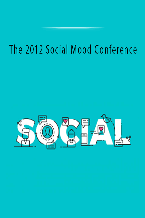 The 2012 Social Mood Conference