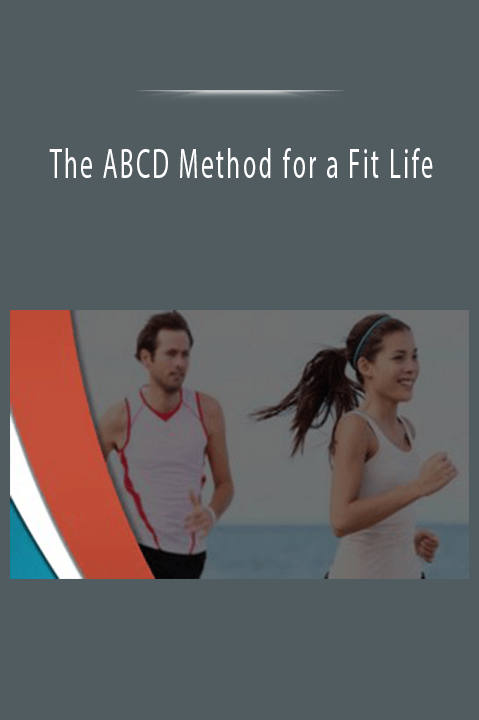 The ABCD Method for a Fit Life