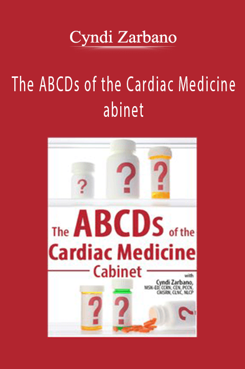 Cyndi Zarbano – The ABCDs of the Cardiac Medicine Cabinet