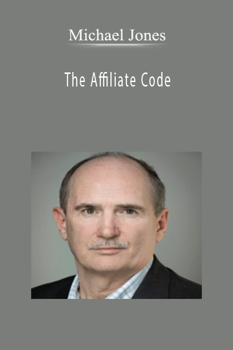 The Affiliate Code – Michael Jones