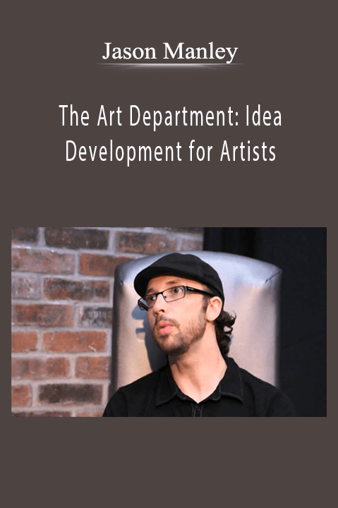 Jason Manley – The Art Department: Idea Development for Artists