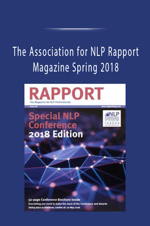 The Association for NLP Rapport Magazine Spring 2018