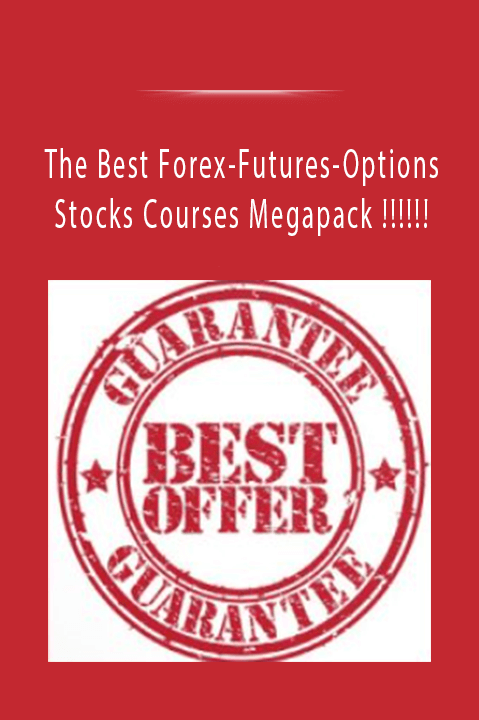 The Best Forex–Futures–Options–Stocks Courses Megapack !!!!!!