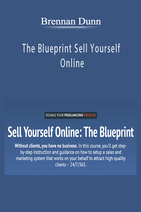 Brennan Dunn – The Blueprint Sell Yourself Online