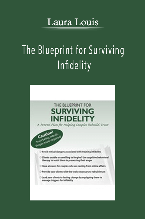 Laura Louis – The Blueprint for Surviving Infidelity: A Proven Plan for Helping Couples Rebuild Trust