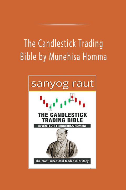 The Candlestick Trading Bible by Munehisa Homma