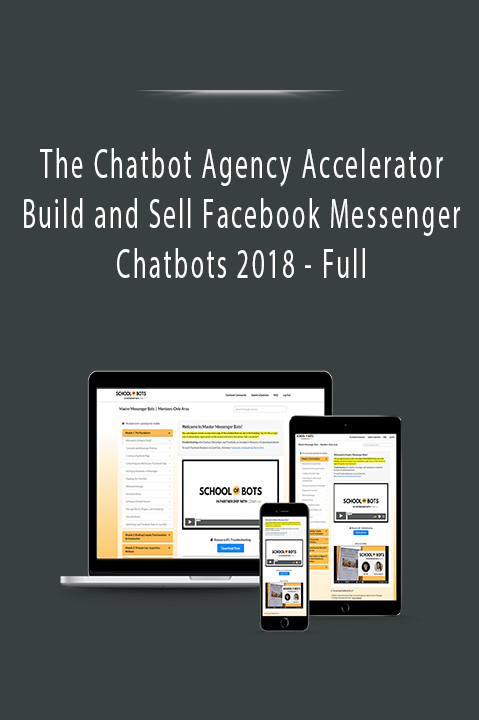 Build and Sell Facebook Messenger Chatbots 2018 – Full – The Chatbot Agency Accelerator