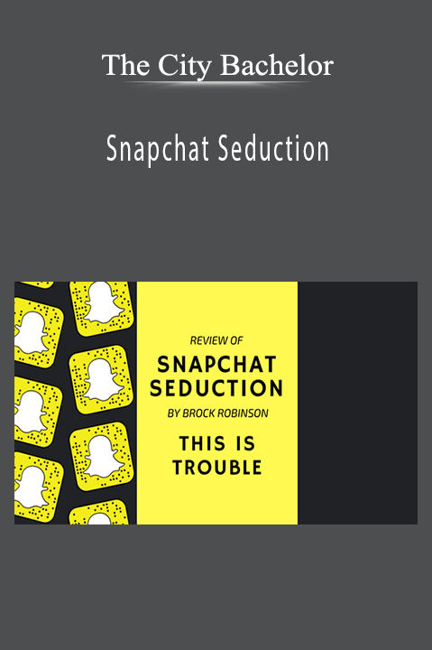 Snapchat Seduction – The City Bachelor