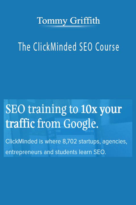 Tommy Griffith – The ClickMinded SEO Course