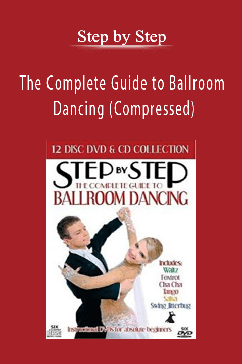 Step by Step – The Complete Guide to Ballroom Dancing (Compressed)