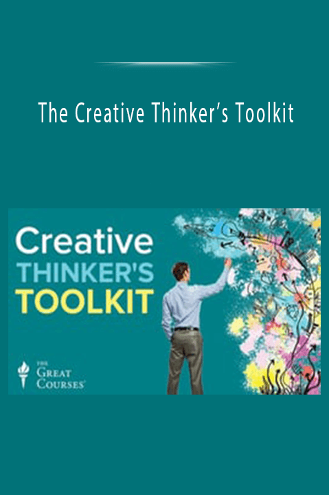 The Creative Thinker’s Toolkit