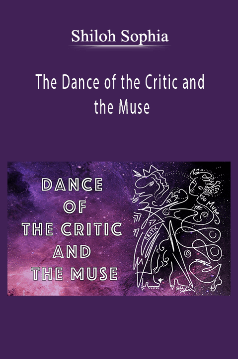 Shiloh Sophia – The Dance of the Critic and the Muse