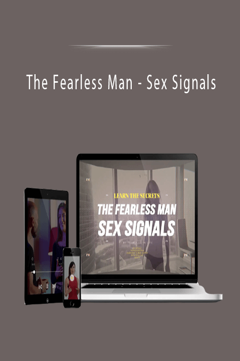 Sex Signals – The Fearless Man